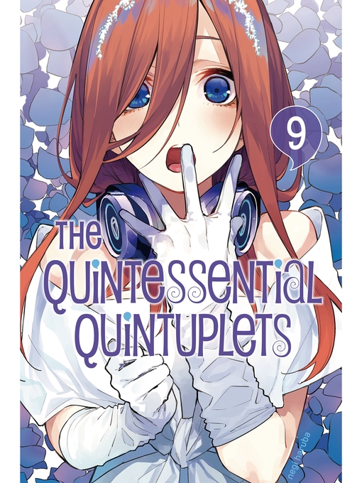 Title details for The Quintessential Quintuplets, Volume 9 by Negi Haruba - Available